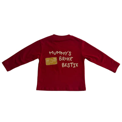 Mummy’s Broke Bestie Top